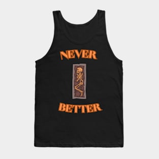 NEVER BETTER Tank Top